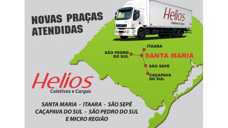 Através de uma nova parceria firmada com empresários do ramo de coletas e entregas de mercadorias a Helios atenderá de forma eficiente e com prazo médio de um dia útil (coletas e entregas no Rio Grande do Sul) a cidade de Santa Maria/RS e algumas outras cidades vizinhas, como São Sepé e São Pedro. Trata-se de mais uma avanço estratégico no desenvolvimento do setor de transporte de encomendas, com a certeza de que será prestado um ótimo serviço aos clientes da empresa.